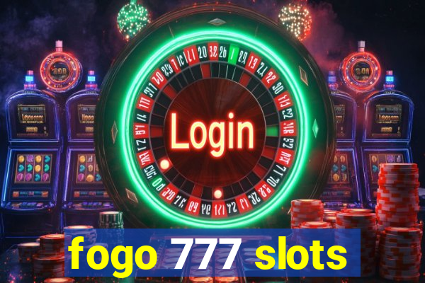 fogo 777 slots